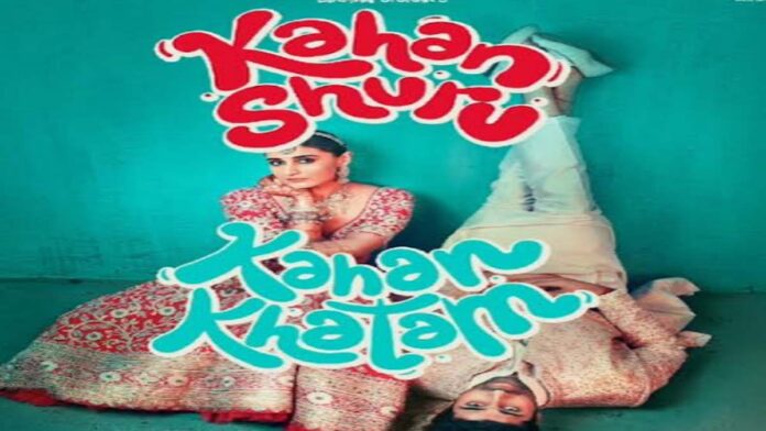 Motion poster of 'Kahaan Shuru Kahaan Khatam' released